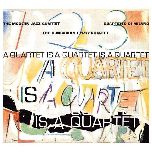 Quartet is a Quartet is a Quartet - Modern Jazz Quartet - Musik - COAST TO COAST - 0664140142022 - 7. Juli 2009