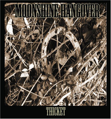 Cover for Moonshine Hangover · Thicket (CD) (2007)