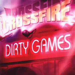 Cover for Crossfire · Dirty Games (CD) (2007)