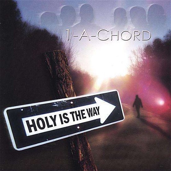 Cover for 1-a-chord · Holy is the Way (CD) (2006)