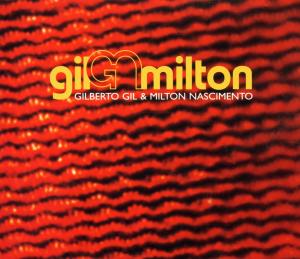 Gil,gilberto / Nascimento,milton · Gilberto Gil & Milton Nascimento-gil & Milton (CD) (2001)