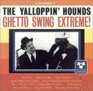 Cover for Yalloppin Hounds · Ghetto Swing Extreme (CD) (2000)