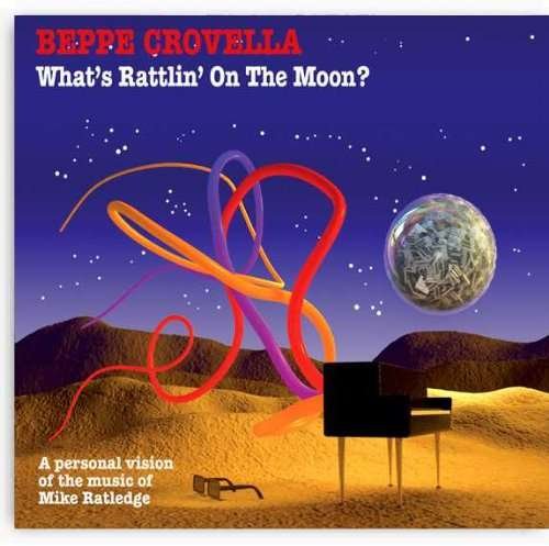 Cover for Beppe Crovella · Beppe Crovella - What's Rattlin On The Moon: Personal Vision Of The (CD) (2010)
