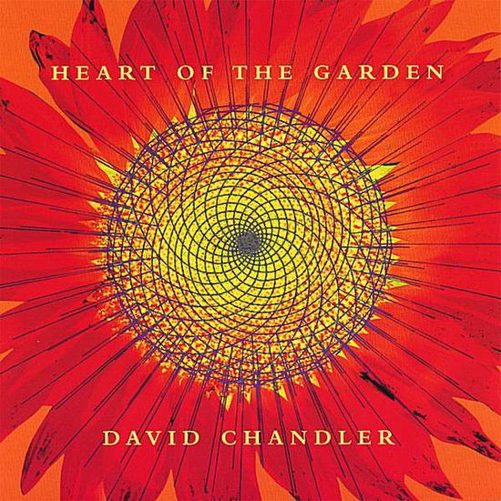 Cover for David Chandler · Heart of the Garden (CD) (2007)