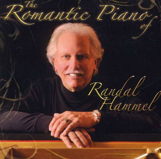 Romantic Piano Of Randal Hammel - Randal Hammel - Musiikki - n/a - 0701122540022 - tiistai 24. huhtikuuta 2018