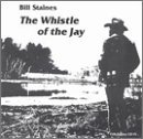 Cover for Bill Staines · Whistle of the Jay (CD) (1998)
