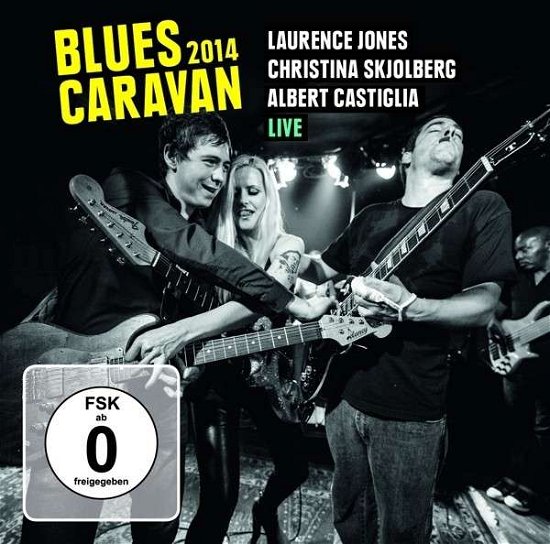 Cover for Jones, Laurence, Christina Skjolberg, Albert Castiglia · Blues Caravan 2014 + Dvd (CD) (2015)
