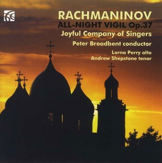 Rachmaninov: Sacred Music - All-Night Vigil Op.37 - Broadbent / Perry / Shepstone - Muziek - NIMBUS RECORDS - 0710357625022 - 2018