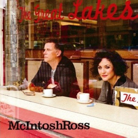 Great Lakes - Mcintosh Ross - Musiikki - COOKING VINYL - 0711297490022 - torstai 24. syyskuuta 2009