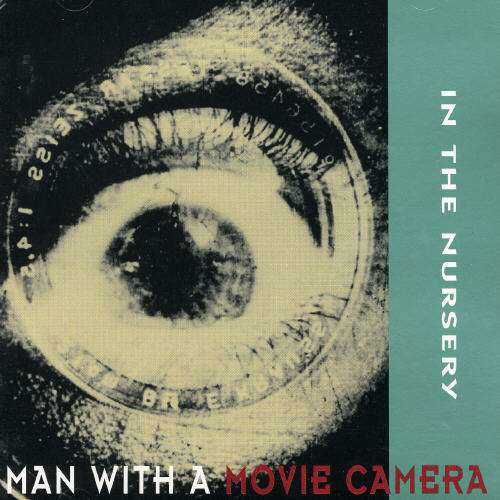 Cover for In The Nursery · Man with Movie Camera (CD) (2023)