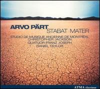Stabat Mater - Arvo Pärt - Musikk - ATMA CLASSIQUE - 0722056231022 - 1. mars 2004