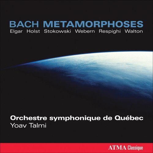 Bach Metamorphoses - Johann Sebastian Bach - Música - ATMA CLASSIQUE - 0722056257022 - 30 de septiembre de 2008