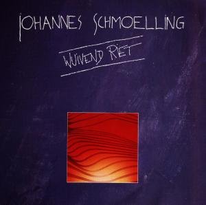 Cover for Johannes Schmoelling · Wuivend Riet (CD) (2006)