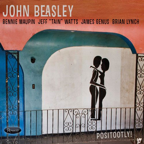 Positootly! - John Beasley - Musik - RESONANCE - 0724101951022 - 2. April 2021