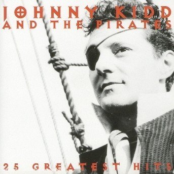 25 Greatest Hits - Johnny Kidd & The Pirates - Music - EMI GOLD - 0724349548022 - July 6, 1998