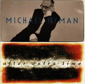 Cover for Nyman Michael · After Extra Time (CD) (1996)