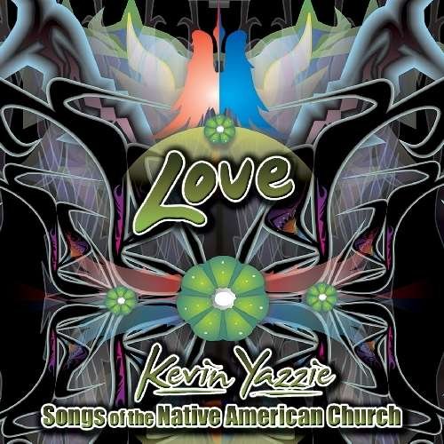 Cover for Kevin Yazzie · Love: Songs of the Native American Church (CD) (2011)