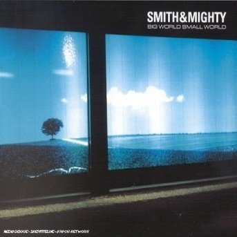 Big World Small World - Smith & Mighty - Música - STUDIO K7 - 0730003708022 - 10 de fevereiro de 2000