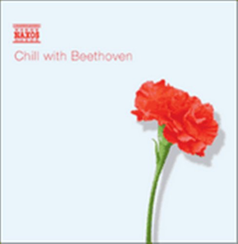 Chill With Beethoven - Beethoven - Musik - NAXOS - 0730099679022 - 30. Januar 2006