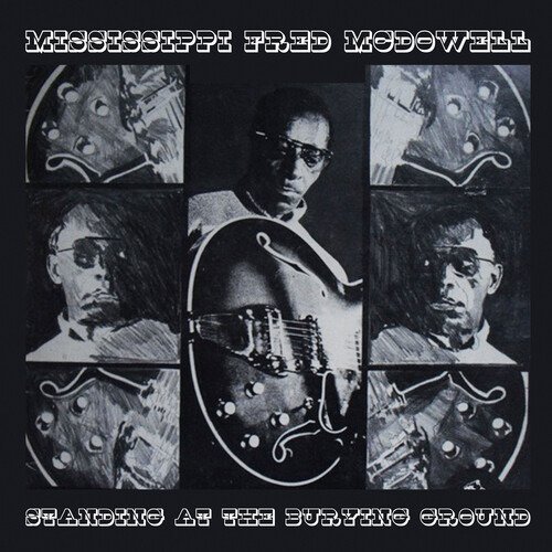 Cover for Mississippi Fred Mcdowell · Standing At The Burying Ground (CD) (2023)