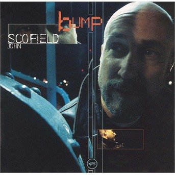 Bump - John Scofield - Musik - POL - 0731454343022 - 13. Dezember 2005