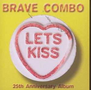 Cover for Brave Combo · Let's Kiss (CD) (2004)
