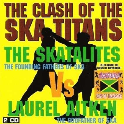 Cover for Skatalites &amp; Aitken,laurel · Clash of the Ska Titans (CD) (2013)