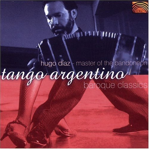 Cover for Hugo Diaz · Tango Argentino &amp; Baroque Classics (CD) (2002)