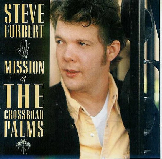 Cover for Steve Forbert · Steve Forbert-mission of the Crossroad Palms (CD) (2014)