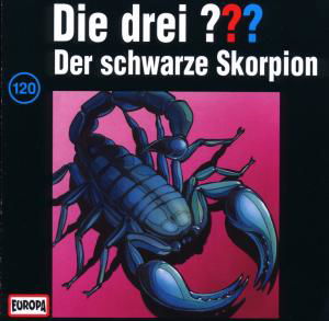 120/der Schwarze Skorpion - Die Drei ??? - Muzyka - EUROPA DISC - 0743219912022 - 10 stycznia 2005