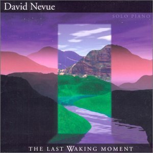 Cover for David Nevue · Last Waking Moment (CD) (2003)
