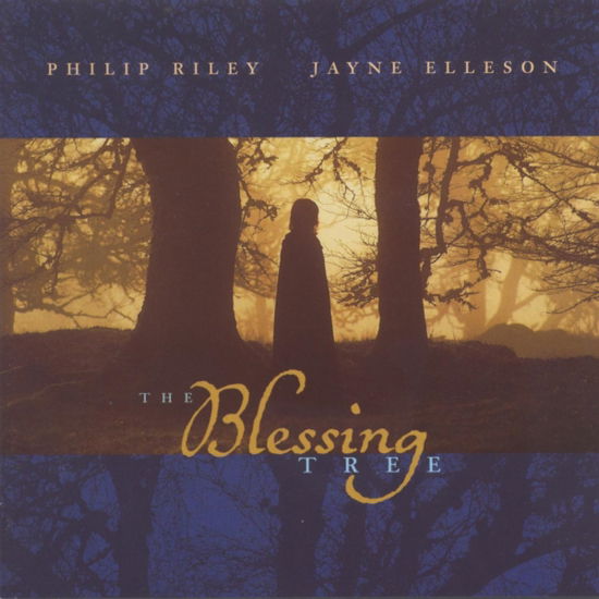 Cover for Riley,philip / Elleson,jayne · ELLESON Jay.:The Blessing Tree (CD) (2003)