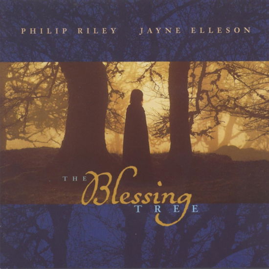 ELLESON Jay.:The Blessing Tree - Riley,philip / Elleson,jayne - Music - White Cloud - 0747313009022 - April 14, 2003