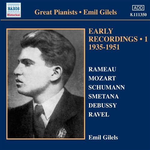 GILELS: Early Recordings 1 - Emil Gilels - Musiikki - Naxos Historical - 0747313335022 - torstai 2. lokakuuta 2008