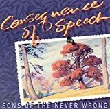 Cover for Sons of the Never Wrong · Consequence of Speech (CD) (1997)