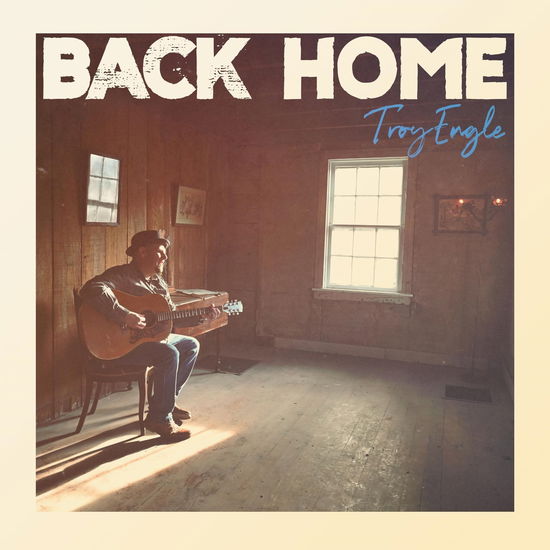 Back Home - Troy Engle - Muzyka - PINECASTLE - 0755757129022 - 9 sierpnia 2024