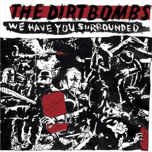 We Have You Surrounded - Dirtbombs - Musikk - IN THE RED - 0759718515022 - 28. februar 2008