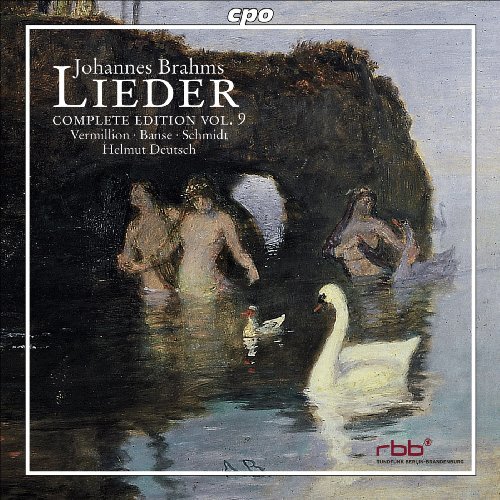 Cover for Brahms / Vermillion / Banse / Schmidt / Deutsch · Complete Edition 9 - Lieder (CD) (2009)