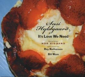Cover for Susi Hyldgaard · It's Love We Need (CD) [Digipak] (2009)