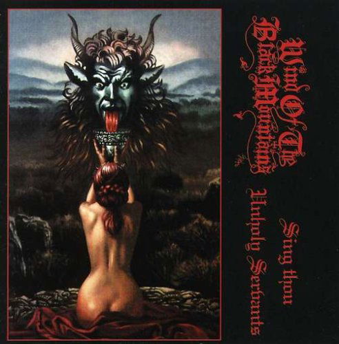 Cover for Wind of the Black Mountains · Sing Thou Unholy Servants (CD) (2005)