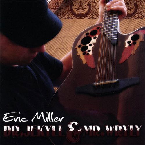 Cover for Eric Miller · Dr. Jekyll &amp; Mr. Wryly (CD) (2007)