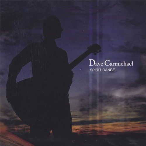 Spirit Dance - Dave Carmichael - Musikk - Dave Carmichael - 0778591616022 - 8. november 2005