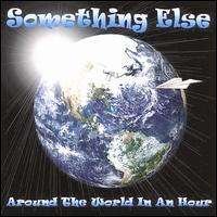 Cover for Something else · Around the World in an Hour (CD) (2003)