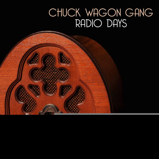 Radio Days - Chuck Wagon Gang - Music - GOSPEL ENT. - 0783895194022 - August 13, 2021