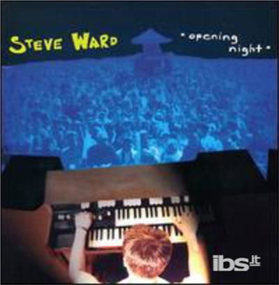 Cover for Steve Ward · Opening Night (CD) (2003)