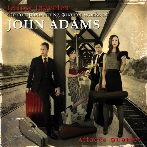 Cover for Adams / Attacca Quartet · Fellow Traveler: Complete String Quartet Works (CD) (2013)