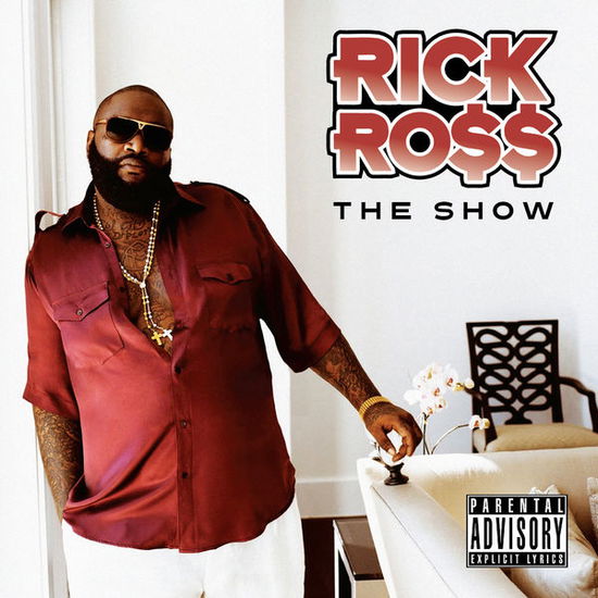 The Show - Ross Rick - Música - ROZAY MUSIC - 0788520840022 - 25 de fevereiro de 2014