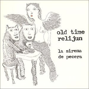 La Sirena De Pecera - Old Time Relijun - Musikk - K RECORDS - 0789856111022 - 2. desember 2019