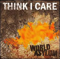 Cover for Think I Care · World Asylum (CD) (2006)