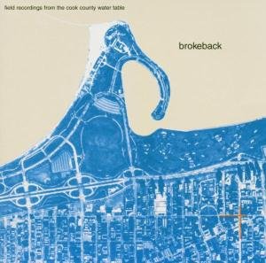 Field Recordings From The Cook County Water Table - Brokeback - Musik - Thrill Jockey Records - 0790377007022 - 2. februar 2002